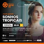 Projeto Pontos MIS em Porto Ferreira exibe “Sonhos Tropicais” nesta sexta-feira(17/05) 