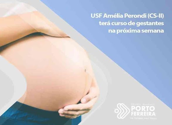 USF Amélia Perondi de Porto Ferreira terá curso de gestantes na próxima