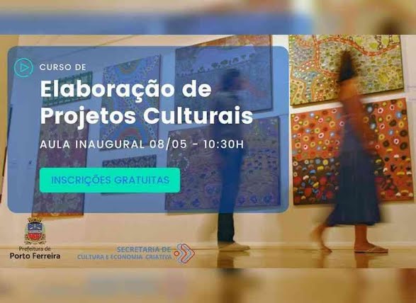 Cultura De Porto Ferreira Abre Inscri Es Para O Curso De Elabora O De