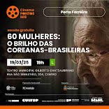 Pontos MIS de Porto Ferreira apresenta sessão de “60 Mulheres - O brilho das coreanas-brasileiras”